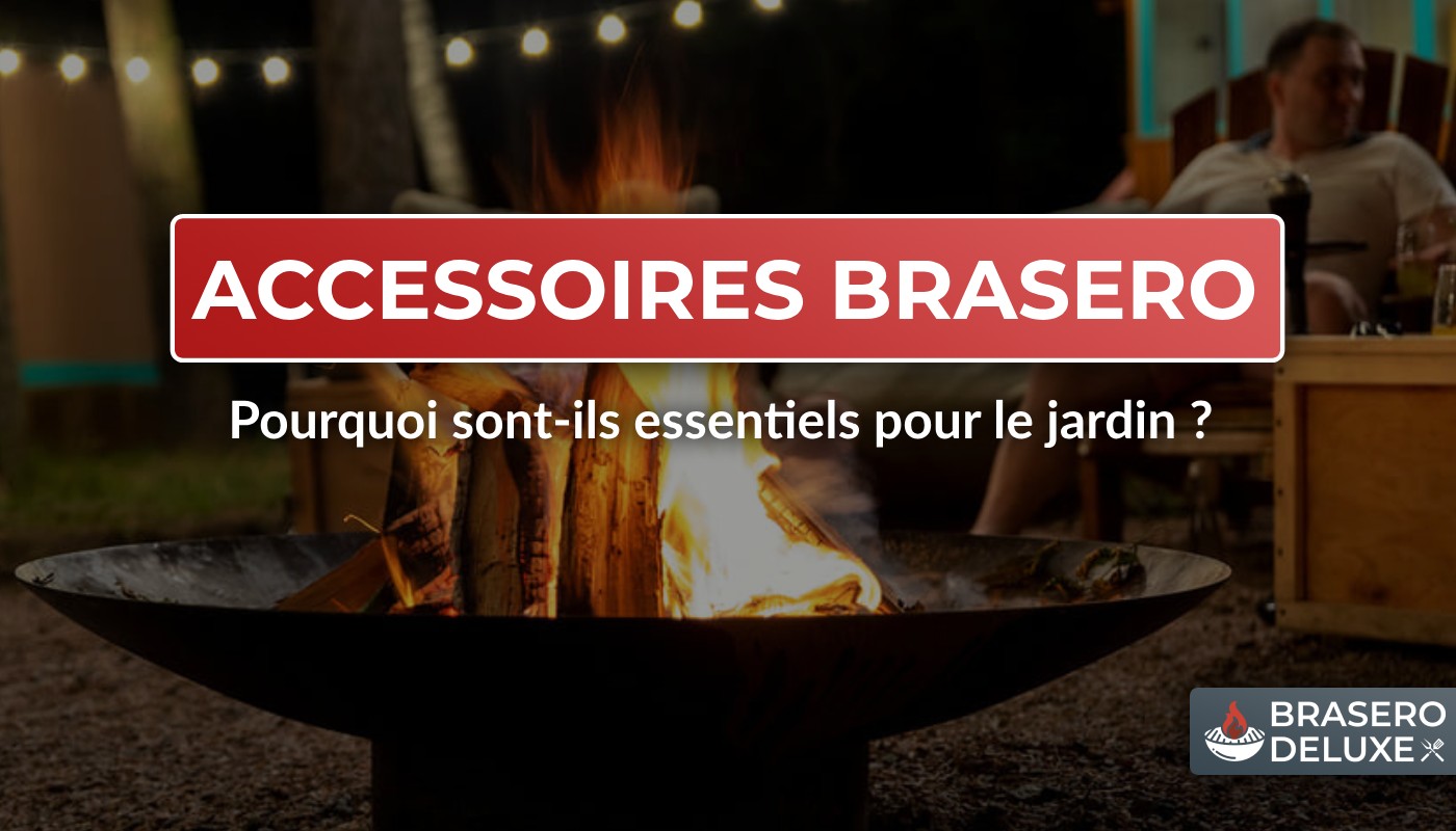 Brasero, brasero barbecue, brasero jardin, accessoires de brasero, installation brasero